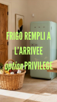Pack frigo rempli à l'arrivée option privilège