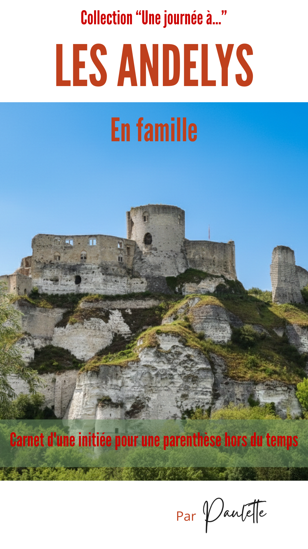 Les carnets de Paulette - Les Andelys en famille